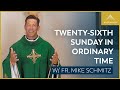 Twenty-sixth Sunday in Ordinary Time - Mass with Fr. Mike Schmitz