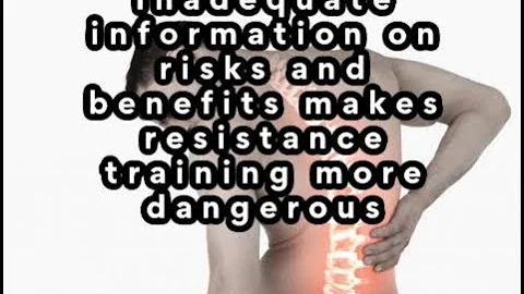 Risks and benefits of resistance training, and mis...