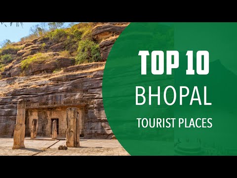 Top 10 Best Tourist Places to Visit in Bhopal | India - English