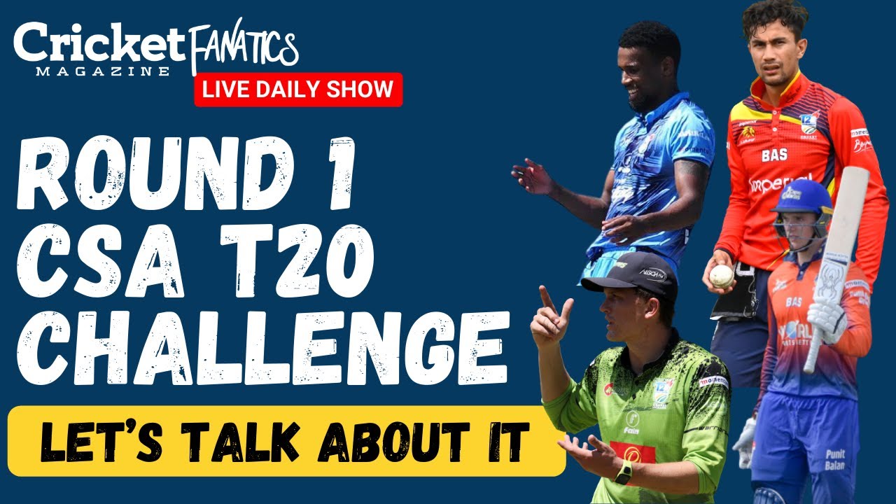 CSA T20 Challenge Round 1 Daily Show