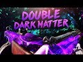 BO3 SnD - Double Dark Matter!