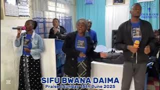 SIFU BWANA DAIMA #PRAISE #praiseandworship