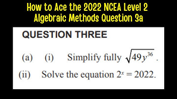 How to Ace the 2022 NCEA Level 2 Algebraic Methods Question 3a