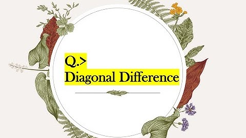 Diagonal Difference | HackerRank | DSA in JAVA