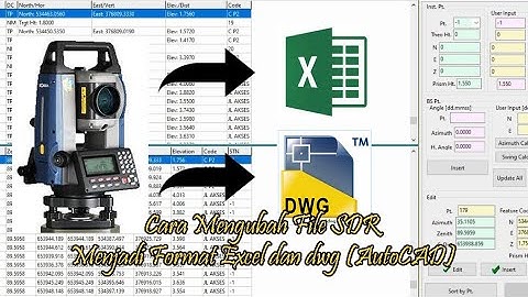 Surveyor - Cara Mengubah File SDR dari Total Station (TS) Menjadi Excel dan dwg (AutoCAD)