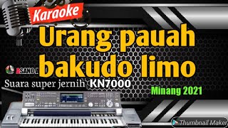 Karaoke lirik minang Urang pauah bakudo limo versi KN7000 - ASANO AGAM