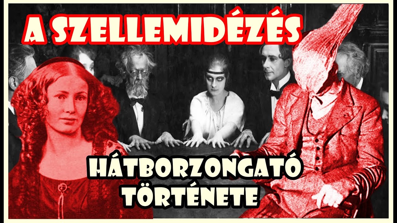 A SZELLEMIDÉZÉS hátborzongató TÖRTÉNETE - NEKROMANCIA, SPIRITIZMUS, OUIJA TÁBLA és más érdekességek
