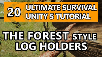 20. Unity Tutorial - How to make a Survival Game - The Forest style Log Holders