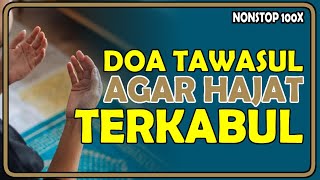 Doa Tawasul Agar Hajat Terkabul