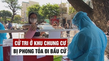 Cử tri chung cư F.Home ở Đà Nẵng bỏ phiếu giữa lúc bị phong tỏa vì Covid-19