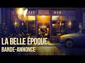 La belle epoque  bandeannonce officielle