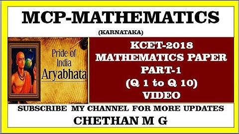 #KCET2018MATHEMATICSPAPER PART1(Q 1 To Q 10)#MCPMATHEMATICS#ShortcutsTricksStratergiesProblems