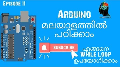 Episode 11- Basics of arduino_while loop(Malayalam)
