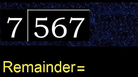 Deel 567 door 7, rest. Delen met 1-cijferige delers. Hoe te doen.