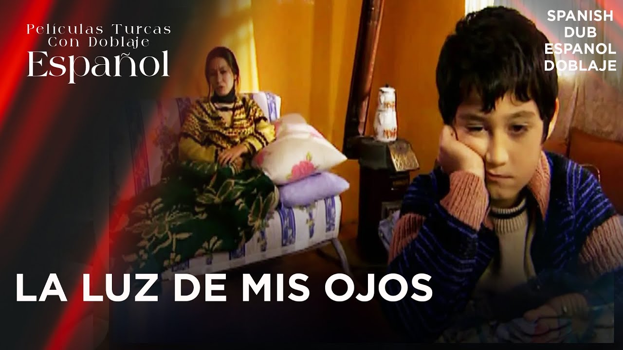 La Luz De Mis Ojos - Película Turca Doblaje Español - Göz Nuru - YouTube