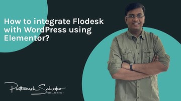 How to integrate Flodesk with WordPress using Elementor?