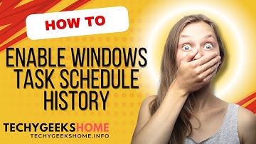 Enable Windows Task Scheduler History