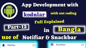 Kodular full course in Bangla Part 12 || How to use Notifier & Snackbar in kodular