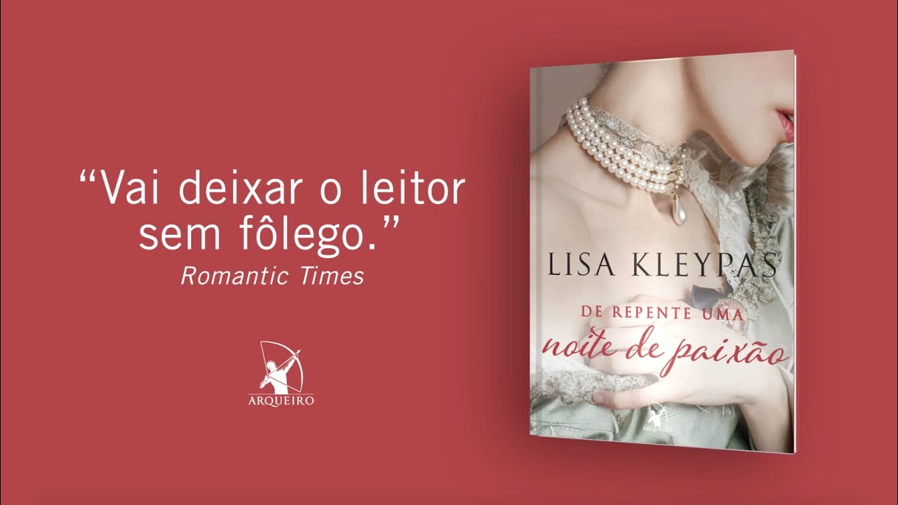 De Repente Uma Noite De Paixão Lisa Kleypas DE REPENTE UMA NOITE DE PAIXÃO | LISA KLEYPAS - YouTube