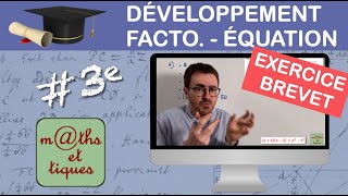 Prépare ton BREVET : Développement - Factorisation - Equation