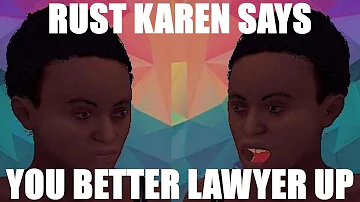 RUST KAREN DOES NOT GIVE CONSENT TO BE RECORDED