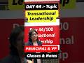 DAY 44 :- Topic is Transactional Leadership :- Important topic for Principal and Vice Principal