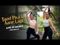 Yaad Piya Ki Aane Lagi | Divya Khosla Kumar | Neha Kakkar | LivetoDance with Sonali