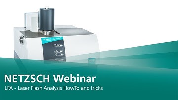 NETZSCH LFA - Laser Flash Analysis HowTo and tricks