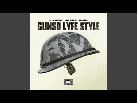 MIKADO, HARKA & ENEL - GUNSO LYFE STYLE