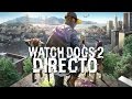 EN DIRECTO |  Watch Dogs 2