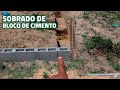 SOBRADO DE BLOCO DE CIMENTO PASSO A PASSO - ESSA OBRA DO  ZERO VOCÊ NÃO PODE PERDER!! | Parte 18