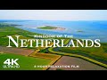 [4K] Best of the Netherlands 2024 🇳🇱 Nederland | 6 Hour Drone Aerial Relaxation of HOLLAND Amsterdam