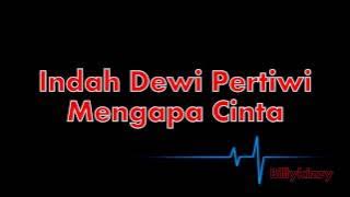 Indah Dewi Pertiwi - Mengapa Cinta