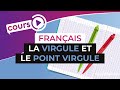 Cours de franais sur la ponctuation  la virgule et le point virgule