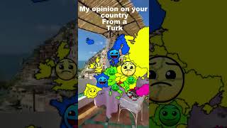 My opinion on your country as a Turk! #geography #europe #map #mapping #country #shorts
