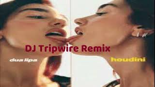 "Houdini" - Dua Lipa - DJ Tripwire Remix
