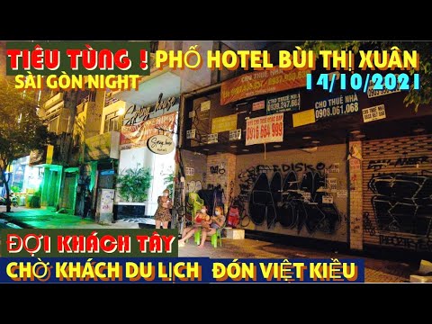 khach san bui thi xuan quan 1 Update New THÊ THẢM PHỐ HOTEL TEO HÉO BÙI THỊ XUÂN | CHỜ KHÁCH DU LỊCH | ĐÓN KHÁCH TÂY | MONG ĐỢI VIỆT KIỀU |