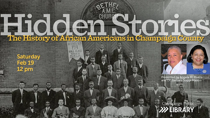Hidden Stories:  History of African Americans in Champaign County
