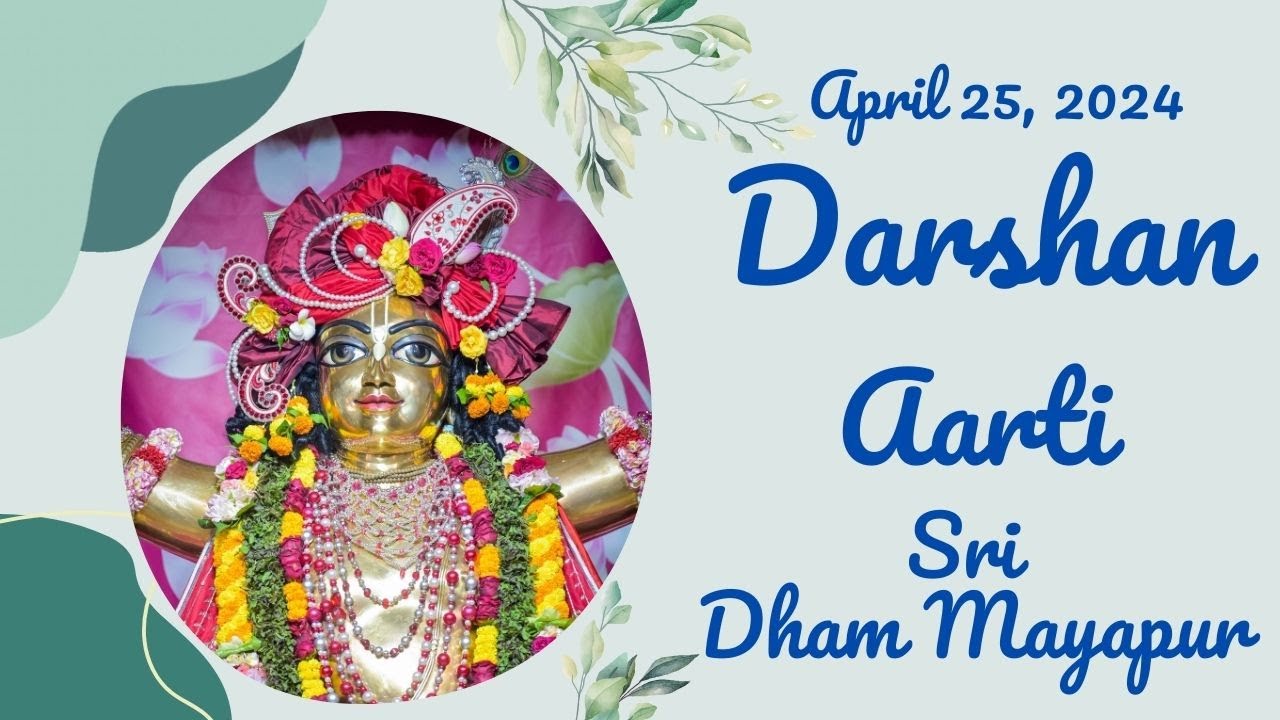Darshan Arati Sri Dham Mayapur   April 25 2024