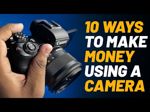 10 Ways to Make Money Using A Camera | How to Earn Money Using DSLR or Mirrorless Camera Photography