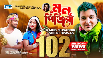 Mon Pinjira | মন পিঞ্জিরা | Rakib Musabbir | Shilpi Biswas | Official Music Video | Bangla Hits Song