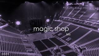 magic shop by bts but you're in an empty arena