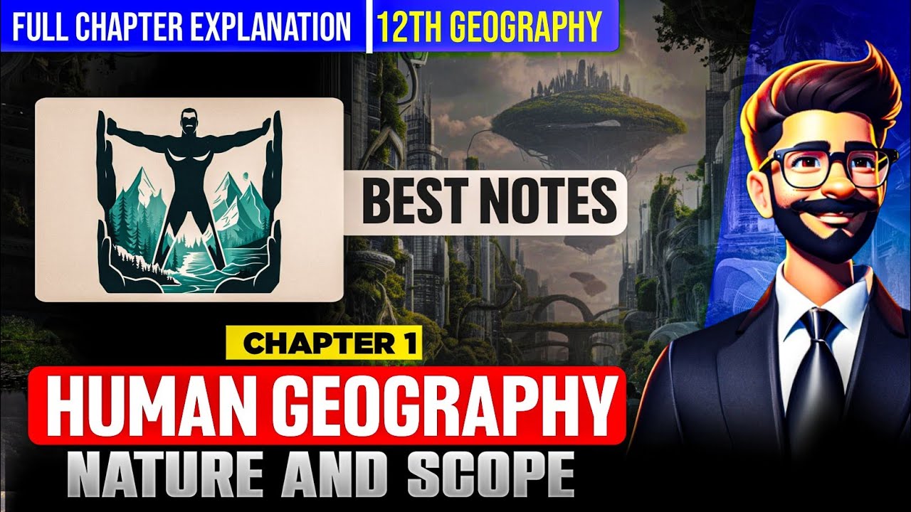 ch-1-geography-class-12-human-geography-nature-scope-full