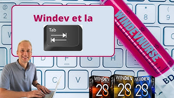 210.TUTO WINDEV/WEBDEV Navigationet tabulation avec windev