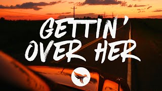 Video thumbnail of "Reid Haughton - Gettin' Over Her (Lyrics)"