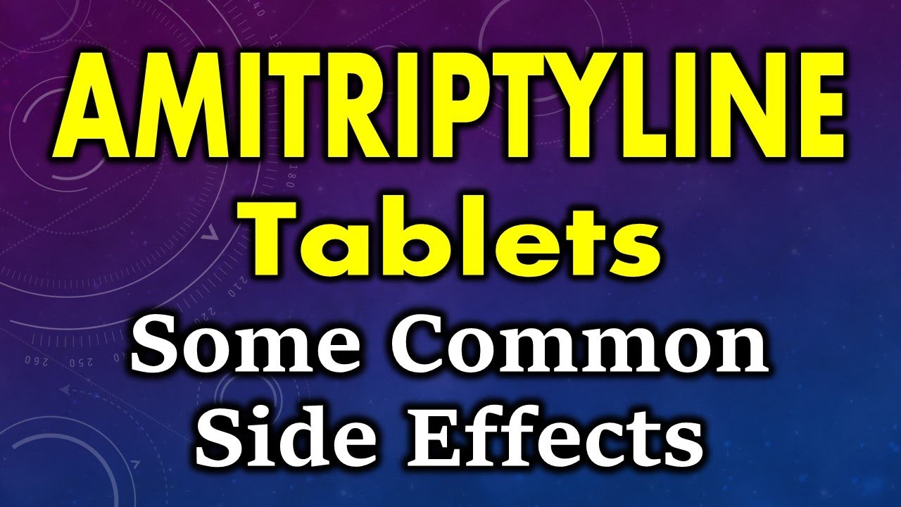 Amitriptyline Tablet Uses Benefits and Side Effects