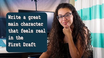 How To Write a 3-Dimensional Main Character Before Writing Your First Draft