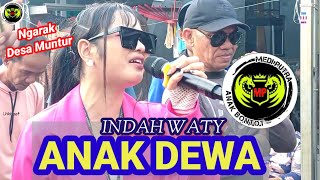 INDAHWATY - ANAK DEWA // SINGA DANGDUT NEW MEDI PUTRA // LIVE  MUNTUR TANGGUL 12 SEPTEMBER 2025