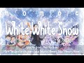 nonoc - White White Snow (KAN/ROM/TH Lyrics) | Re:Zero: Memory Snow Ending Theme