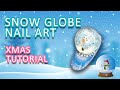 3D Snow Globe - Christmas Nail Art Tutorial